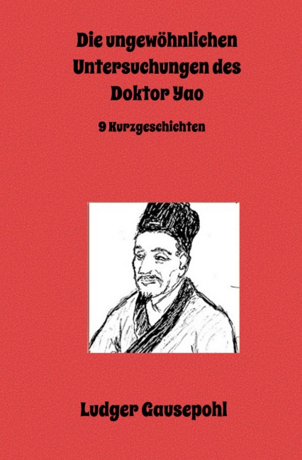 Die ungewöhnlichen Untersuchungen des Doktor Yao - Ludger Gausepohl