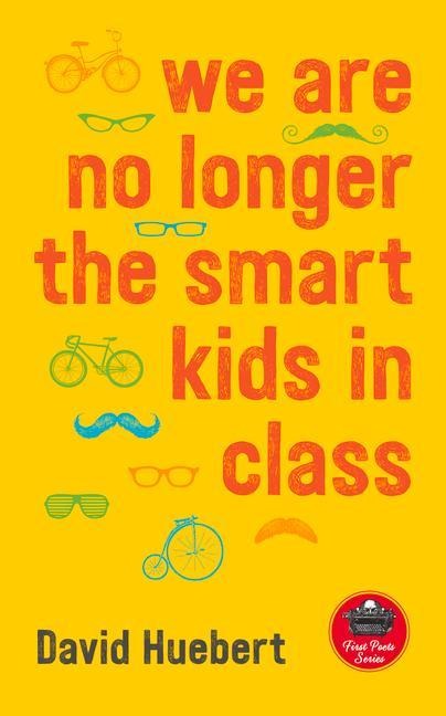 We Are No Longer the Smart Kids in Class - David Huebert
