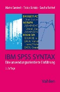 Cover-Bild zum Titel 'IBM SPSS Syntax' von 'Marko Sarstedt, Tobias Schütz, Sascha Raithel'