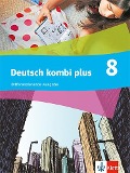 Deutsch kombi plus 8. Schulbuch mit Medien Klasse 8. Differenzierende Ausgabe - 