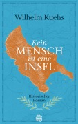 Cover-Bild zum Titel 'Kein Mensch ist eine Insel' von 'Wilhelm Kuehs'