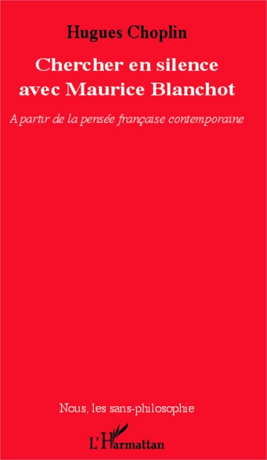 Chercher en silence avec Maurice Blanchot - Choplin