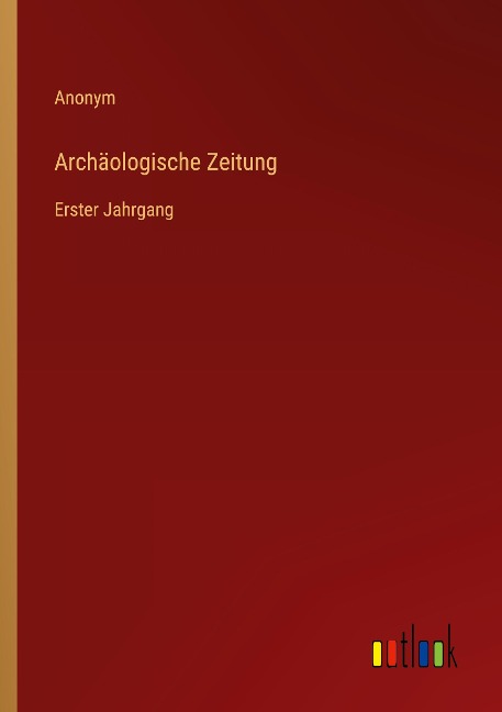 Archäologische Zeitung - Anonym