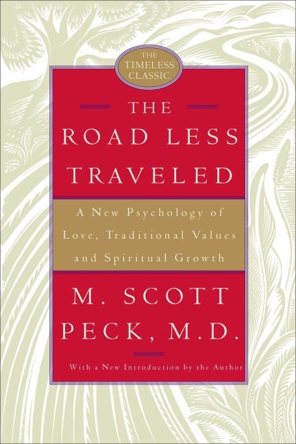 The Road Less Traveled - M Scott Peck
