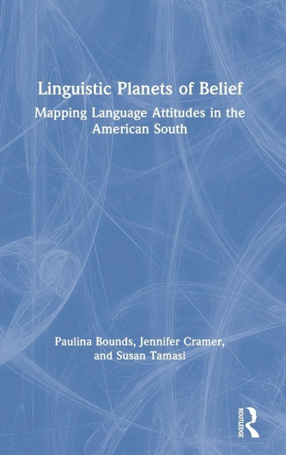 Linguistic Planets of Belief - Paulina Bounds, Jennifer Cramer, Susan Tamasi