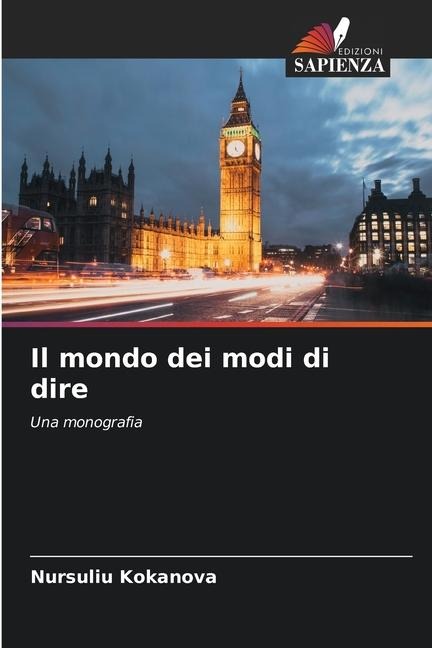 Il mondo dei modi di dire - Nursuliu Kokanova