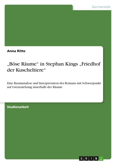 "Böse Räume" in Stephan Kings "Friedhof der Kuscheltiere" - Anna Ritte