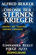 Cover-Bild zum Titel 'Commander Reilly Folge 21/22 Doppelband: Chronik der Sternenkrieger' von 'Alfred Bekker'