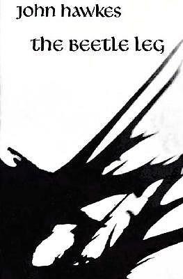 The Beetle Leg - John Hawkes