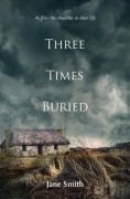 Cover-Bild zum Titel 'Three Times Buried' von 'Jane Smith'