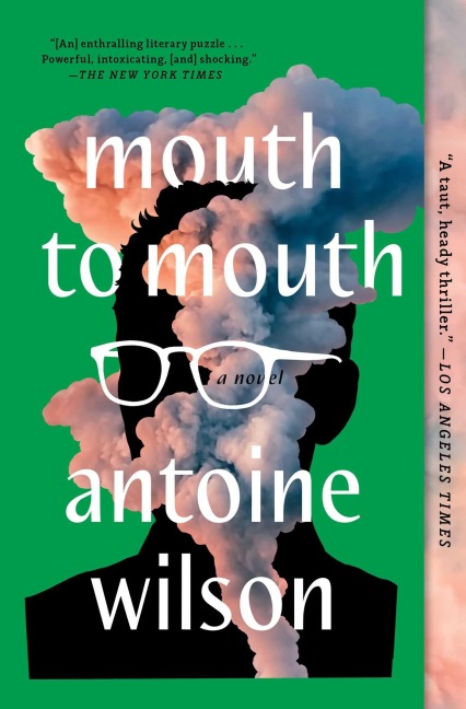 Mouth to Mouth - Antoine Wilson