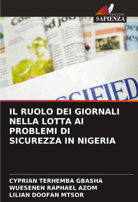 IL RUOLO DEI GIORNALI NELLA LOTTA AI PROBLEMI DI SICUREZZA IN NIGERIA - Cyprian Terhemba Gbasha, Wuesenen Raphael Azom, Lilian Doofan Mtsor