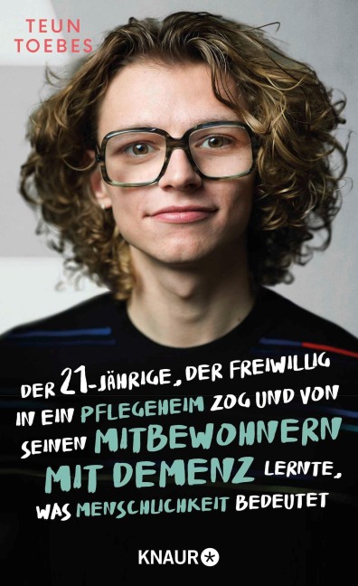 Der 21-jährige, der freiwillig in ein Pflegeheim zog  und von seinen Mitbewohnern mit Demenz lernte, was Menschlichkeit bedeutet - Teun Toebes