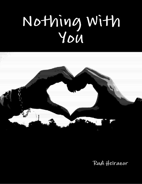 Nothing With You - Rudi Helrazor