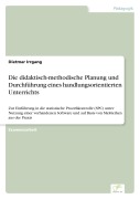 Cover-Bild zum Titel 'Die didaktisch-methodische Planung und Durchführung eines handlungsorientierten Unterrichts' von 'Dietmar Irrgang'