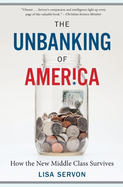 Unbanking of America - Lisa Servon