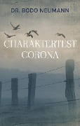 Charaktertest Corona - Bodo Neumann