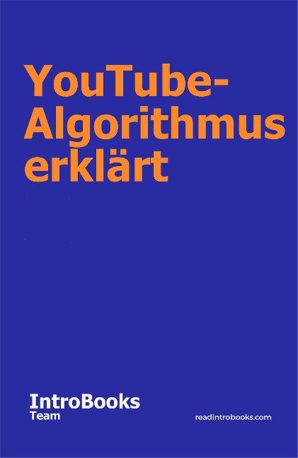 YouTube-Algorithmus erklärt - IntroBooks Team