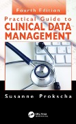 Practical Guide to Clinical Data Management - Susanne Prokscha