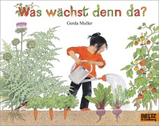 Cover-Bild zum Titel 'Was wächst denn da?' von 'Gerda Muller'