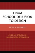 Cover-Bild zum Titel 'From School Delusion to Design' von 'Peter A Barnard'
