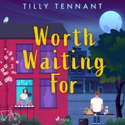 Cover-Bild zum Titel 'Worth Waiting For' von 'Tilly Tennant'