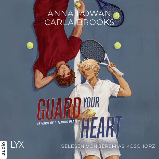 Guard your Heart - Affairs of a Tennis Player, Teil 1 - Carla Brooks, Anna Rowan