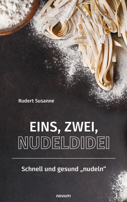 Eins, Zwei, Nudeldidei - Rudert Susanne