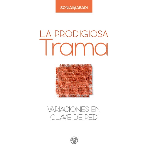 La prodigiosa trama - Sonia Abadi