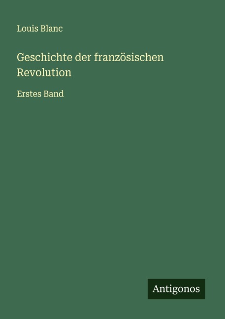 Geschichte der französischen Revolution - Louis Blanc