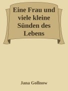 Cover-Bild zum Titel 'Eine Frau und viele kleine Sünden des Lebens' von 'Jana Gollnow'
