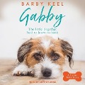 Gabby: The Little Dog That Had to Learn to Bark - Barby Keel