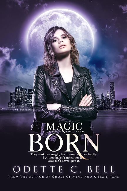Magic Born Book One - Odette C. Bell