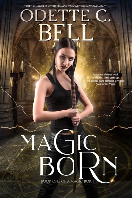 Magic Born Book One - Odette C. Bell