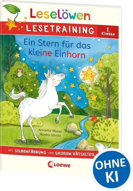 Leselöwen Lesetraining 1. Klasse - Ein Stern für das kleine Einhorn - Annette Moser