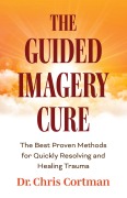 Cover-Bild zum Titel 'The Guided Imagery Cure' von 'Chris Cortman'