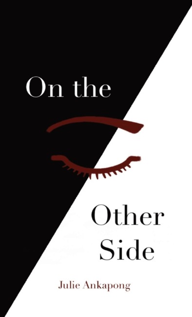 On the Other Side - Julie W. Ankapong