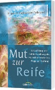 Cover-Bild zum Titel 'Mut zur Reife' von 'Catherine Fabiano, Frank Fabiano'
