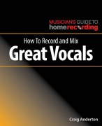 Cover-Bild zum Titel 'How to Record and Mix Great Vocals' von 'Craig Anderton'