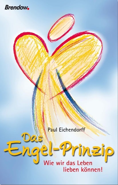 Das Engel-Prinzip - Paul Eichendorff