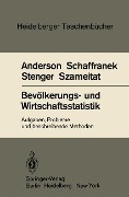 Bevölkerungs- und Wirtschaftsstatistik - O. Anderson, K. Szameitat, H. Stenger, M. Schaffranek
