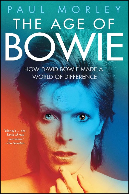 The Age of Bowie - Paul Morley