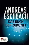 Cover-Bild zum Titel 'Das Buch der Zukunft' von 'Andreas Eschbach'
