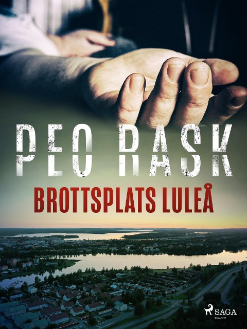 Brottsplats Luleå - Peo Rask