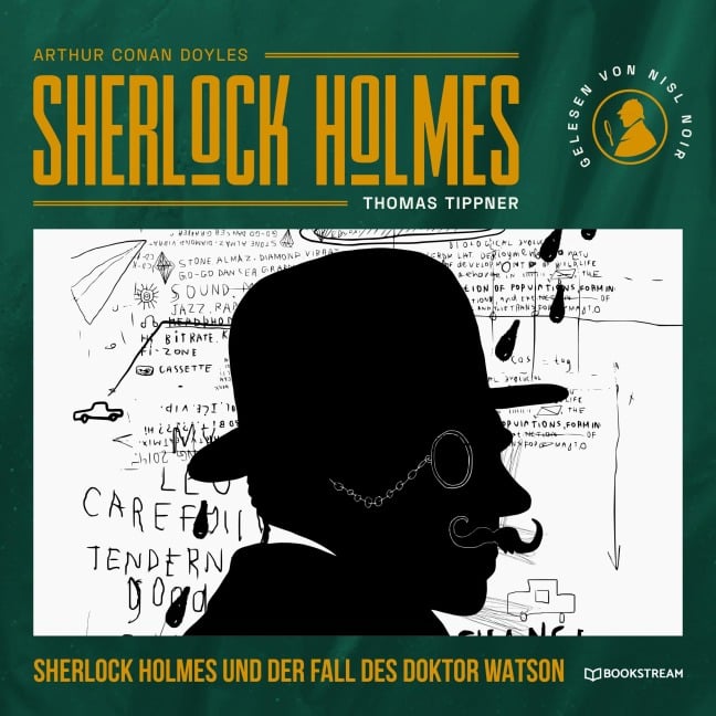 Sherlock Holmes und der Fall des Doktor Watson - Arthur Conan Doyle, Thomas Tippner