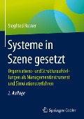 Systeme in Szene gesetzt - Siegfried Rosner