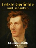 Cover-Bild zum Titel 'Letzte Gedichte und Gedanken' von 'Heinrich Heine'