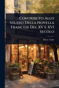 Cover-Bild zum Titel 'Contributo Allo Studio Della Novella Francese Del XV E XVI Secolo' von 'Pietro Toldo'