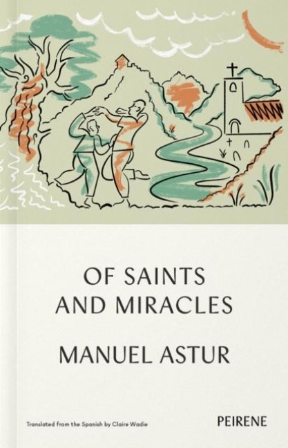 Of Saints and Miracles - Manuel Astur