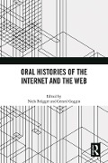 Cover-Bild zum Titel 'Oral Histories of the Internet and the Web' von ''